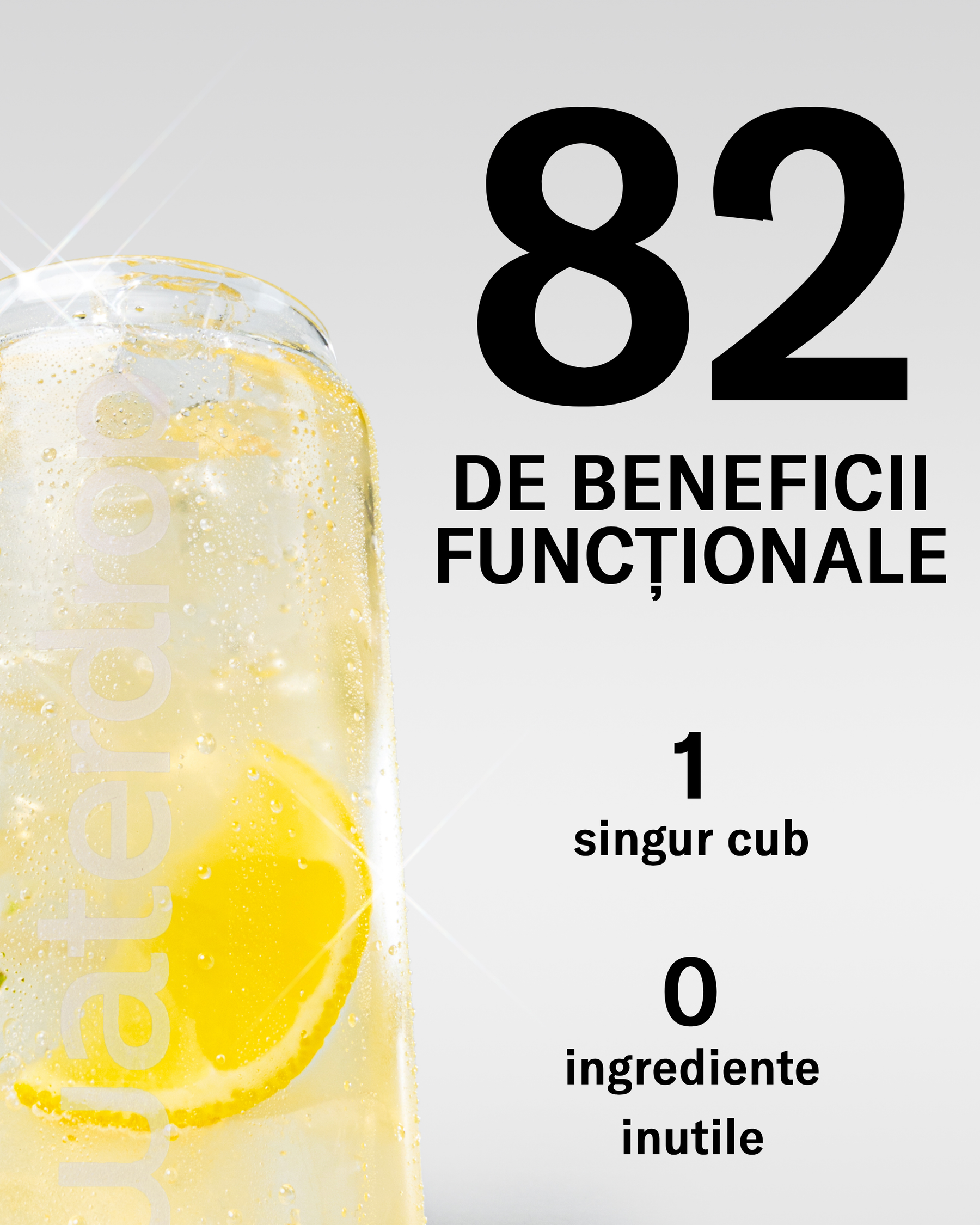 Imagine grafică cu un pahar waterdrop cu băutură Lemon-Mint și text vizibil „82 de beneficii funcționale”, „1 singur cub” și „0 ingrediente inutile”.
